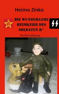 Produktbild: Die Wundersame Heimkehr des Soldaten R*