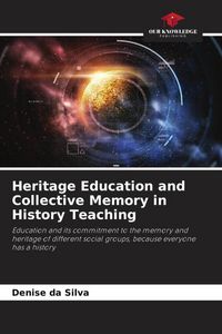 Produktbild: Heritage Education and Collective Memory in History Teaching