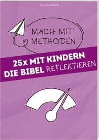 Produktbild: 25 mal mit Kindern die Bibel reflektieren