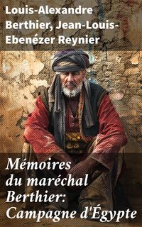 Produktbild: M&eacute;moires du mar&eacute;chal Berthier: Campagne d'&Eacute;gypte
