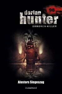 Produktbild: Schwarz, C: Dorian Hunter 98 - Alastors Siegeszug