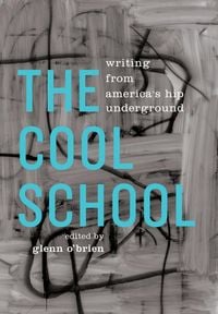 Produktbild: The Cool School: Writing from America's Hip Underground