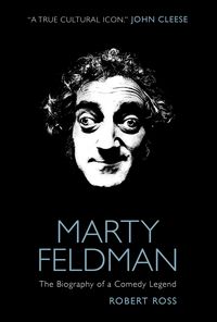 Produktbild: Marty Feldman: The Biography of a Comedy Legend
