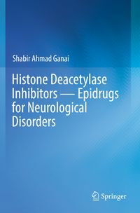 Produktbild: Histone Deacetylase Inhibitors &mdash; Epidrugs for Neurological Disorders