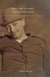 Produktbild: Billy 'Nibs' Buckshot: The Complete Works
