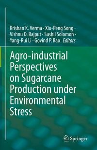 Produktbild: Agro-industrial Perspectives on Sugarcane Production under Environmental Stress