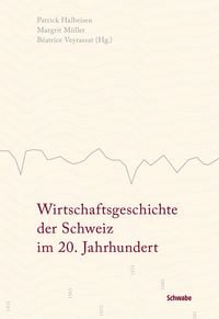 Produktbild: Wirtschaftsgeschichte der Schweiz im 20. Jahrhundert