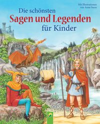 Produktbild: Die sch&ouml;nsten Sagen und Legenden f&uuml;r Kinder