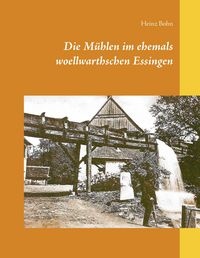 Produktbild: Die M&uuml;hlen im ehemals woellwarthschen Essingen