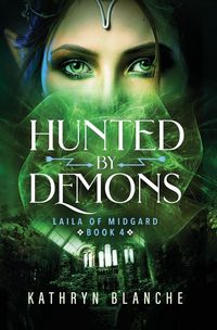 Produktbild: Hunted by Demons (Laila of Midgard Book 4)