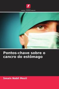 Produktbild: Pontos-chave sobre o cancro do est&ocirc;mago