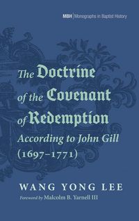 Produktbild: The Doctrine of the Covenant of Redemption According to John Gill (1697-1771)