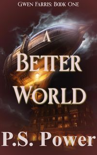 Produktbild: A Better World (Gwen Farris, #1)