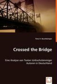 Bild vom Artikel Buschkämper, T: Crossed the Bridge vom Autor Timo H. Buschkämper