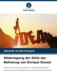 Produktbild: Widerlegung der Ethik der Befreiung von Enrique Dussel