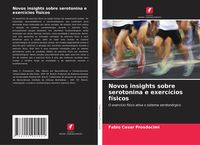 Produktbild: Novos insights sobre serotonina e exerc&iacute;cios f&iacute;sicos