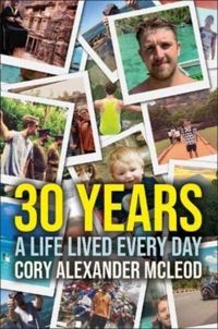 Produktbild: 30 Years: A Life Lived Every Day