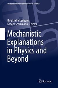Produktbild: Mechanistic Explanations in Physics and Beyond