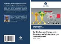 Produktbild: Der Einfluss der Standortmix-Dimension auf die Leistung von Einkaufszentren