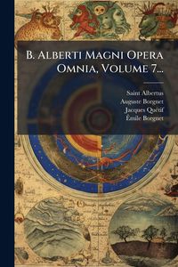 Produktbild: B. Alberti Magni Opera Omnia, Volume 7...