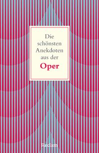 Produktbild: Die sch&ouml;nsten Anekdoten aus der Oper