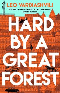 Hard by a Great Forest von Leo Vardiashvili