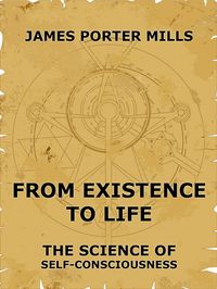 Produktbild: From Existence To Life: The Science Of Self-Consciousness
