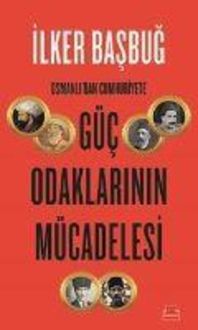 Produktbild: Osmanlidan Cumhuriyete G&uuml;c Odaklarinin M&uuml;cadelesi