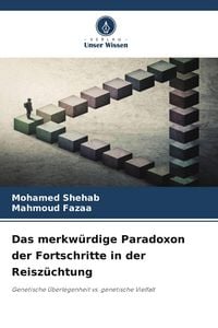 Produktbild: Das merkw&uuml;rdige Paradoxon der Fortschritte in der Reisz&uuml;chtung
