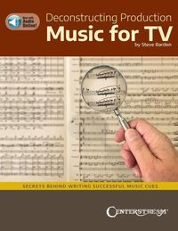 Produktbild: Deconstructing Production Music for Tv: Secrets Behind Writing Successful Music Cues by Steve Barden
