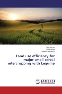 Produktbild: Land use efficiency for major small cereal intercropping with Legume