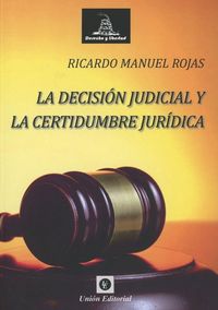 Produktbild: La decisi&oacute;n judicial y la certidumbre jur&iacute;dica