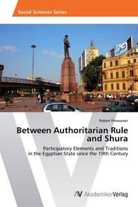 Produktbild: Between Authoritarian Rule and Shura