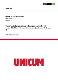 Produktbild: Unterrichtsstunde: Messerfahrungen sammeln mit unterschiedlichen Messinstrumenten (Mathematik Klasse 2)