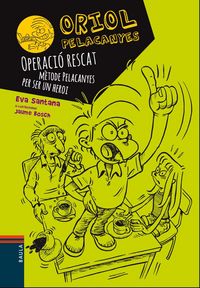 Produktbild: Operaci&oacute; rescat. M&egrave;tode Pelacanyes per ser un heroi