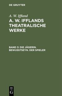 Produktbild: Die J&auml;gerin. Bewu&szlig;tseyn. Der Spieler