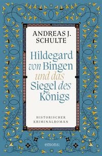 Bild vom Artikel Hildegard von Bingen und das Siegel des Königs vom Autor Andreas J. Schulte