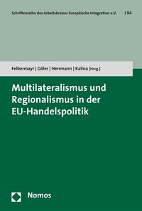 Bild vom Artikel Multilateralismus und Regionalismus in der EU-Handelspolitik vom Autor Gabriel J. Felbermayr