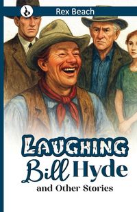 Produktbild: Laughing Bill Hyde and Other Stories