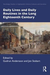 Produktbild: Daily Lives and Daily Routines in the Long Eighteenth Century