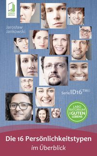 Produktbild: Die 16 Pers&ouml;nlichkeitstypen im &Uuml;berblick