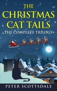 Produktbild: The Christmas Cat Tails: The Complete Trilogy (The Christmas Cat Tails Series)