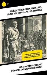 Produktbild: Das antike Rom: Geschichte, Mythologie und lateinische Literatur