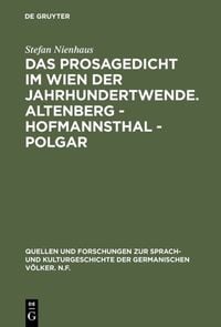 Produktbild: Das Prosagedicht im Wien der Jahrhundertwende. Altenberg - Hofmannsthal - Polgar