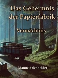 Produktbild: Das Geheimnis der Papierfabrik - Verm&auml;chtnis