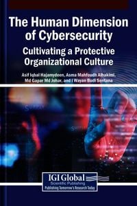 Produktbild: The Human Dimension of Cybersecurity: Cultivating a Protective Organizational Culture