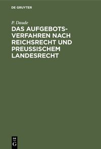 Produktbild: Das Aufgebotsverfahren nach Reichsrecht und Preu&szlig;ischem Landesrecht