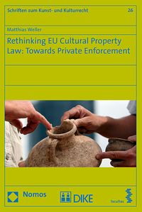 Produktbild: Rethinking EU Cultural Property Law: Towards Private Enforcement