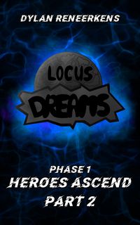 Produktbild: Locus Dreams: Heroes Ascend - Phase 1, Part 2
