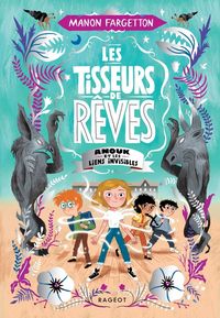 Produktbild: Les tisseurs de r&ecirc;ves. Anouk et les liens invisibles